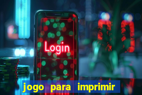 jogo para imprimir e montar